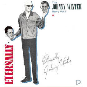 The Johnny Winter Story Vol.2 : Eternally