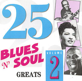 25 Blues 'n' Soul Greats Volume 2