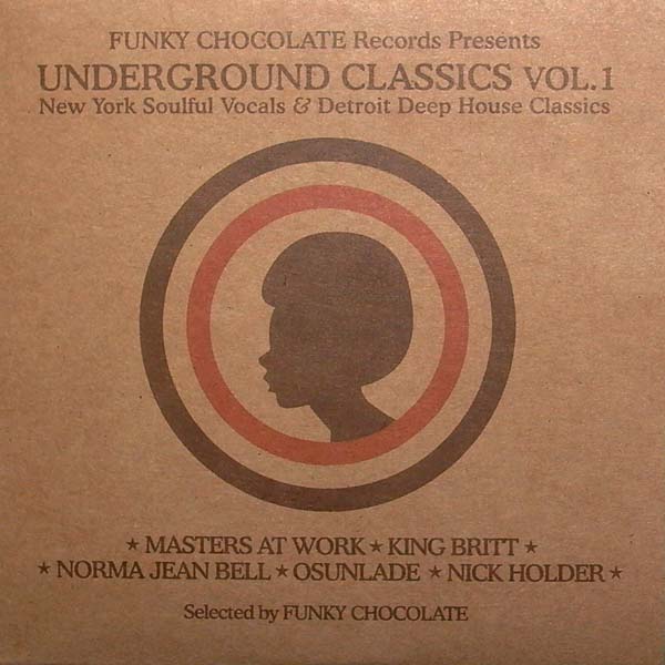 Underground Classics Vol. 1: New York Soulful Vocals & Detroit Deep House Classics