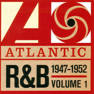 Atlantic R & B 1947-1952 Vol.1