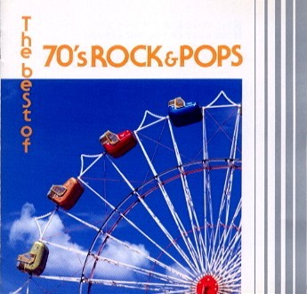 The Best Of 70's Rock & Pops